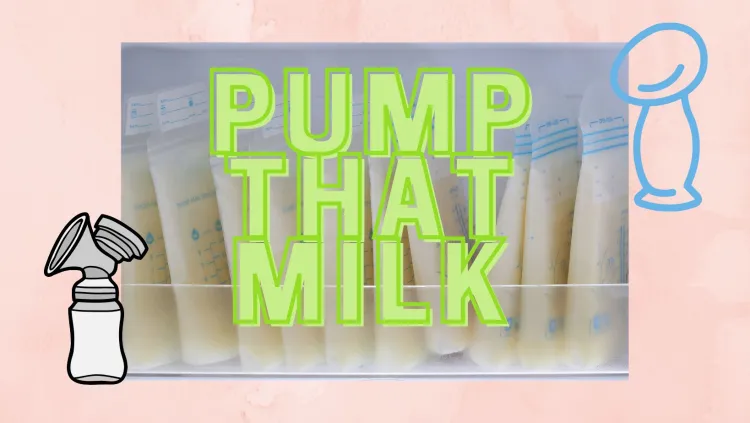 Image of several bags of expressed breast milk with the text "PUMP THAT MILK" overlaid. Illustrations of a breast pump and a bottle are on the sides of the image.